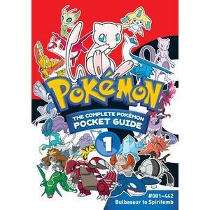 Pokémon: The Complete Pokémon Pocket Guide, Vol. 1 -- Shogakukan